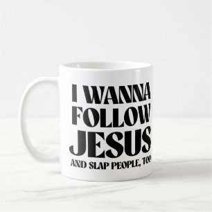 Jag vill följa Jesus och slå folk. Kaffemugg