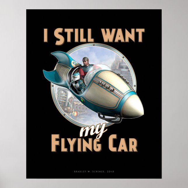 Jag vill fortfarande att min flygbil poster (16 x  (Framsidan)