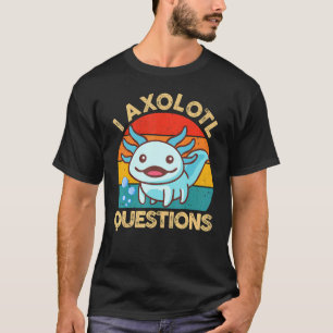 Jag vill fråga barnen Retro Cute Axolotl plush. T Shirt