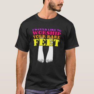 Jag vill gärna befria dig från ditt galna fötter t shirt