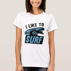 Jag vill gärna ha Surfa T Shirt