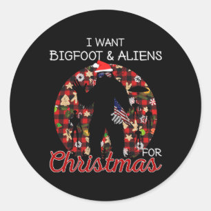Jag vill ha Bigfoot& Utomjordingar till julkla Runt Klistermärke