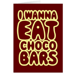 Jag vill ha Choco Pub Card Hälsningskort