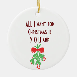 JAG VILL HA "CHRISTMAS" ÄR "DU". JULGRANSPRYDNAD KERAMIK