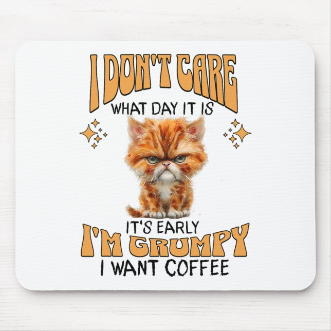 Jag vill ha Cof Cat Grumpy Coffee Älskare Sarcasti Musmatta (Framsidan)