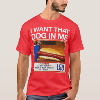 Jag vill ha den hund i mig t shirt