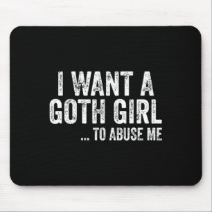 Jag Vill Ha En Gothflicka Till Mig Roligt Citat Musmatta