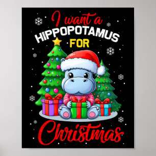 Jag vill ha en hippopotamus till Jul Hippo För bar Poster