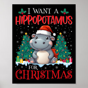 Jag vill ha en hippopotamus till jul Julafton Hipp Poster