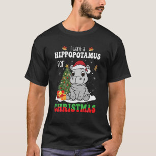 Jag vill ha en hippopotamus till Jul Julafton Hipp T Shirt