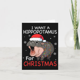 Jag vill ha en hippopotamus till Juli Julafton Hip Kort