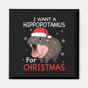 Jag vill ha en hippopotamus till Juli Julafton Hip Magnet