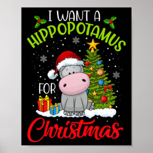 Jag vill ha en hippopotamus till Juli Julafton Hip Poster