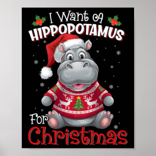 Jag vill ha en hippopotamus till Juli Julafton Hip Poster