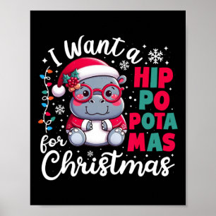 Jag vill ha en hippopotamus till julklapp i Julaft Poster