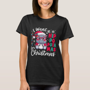 Jag vill ha en hippopotamus till julklapp i Julaft T Shirt