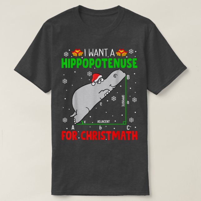 Jag vill ha en hippopotenus till Christmath Math C T Shirt (Design framsida)