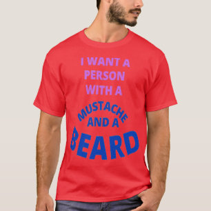 Jag vill ha en person med kräm och skägg t shirt