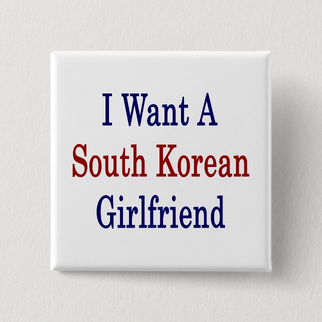 Jag vill ha en sydkoreansk flickvän knapp (Framsida)
