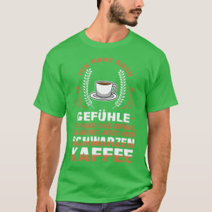 Jag vill ha ett svart kaffe nu t shirt