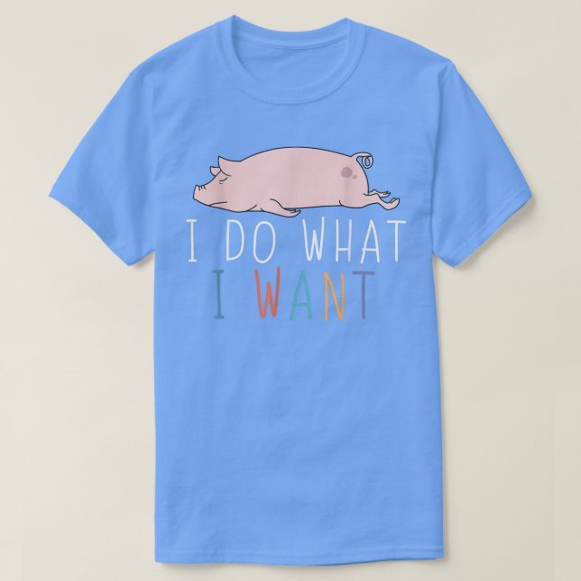 Jag vill ha Gris Cute Lazy Animal2749 T Shirt (Design framsida)