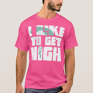 Jag vill ha hög skydiver för Flygplan Skydiving T Shirt