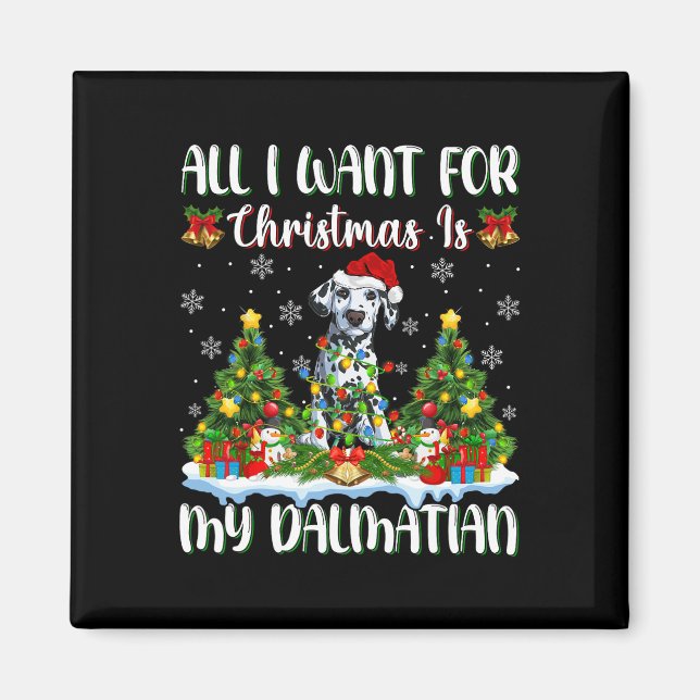 Jag vill ha jul är en Dalmatien Hund Träd Magnet (Framsidan)