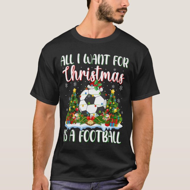 Jag vill ha jul är ett fotbollsljus Julafton Träd  T Shirt (Framsida)