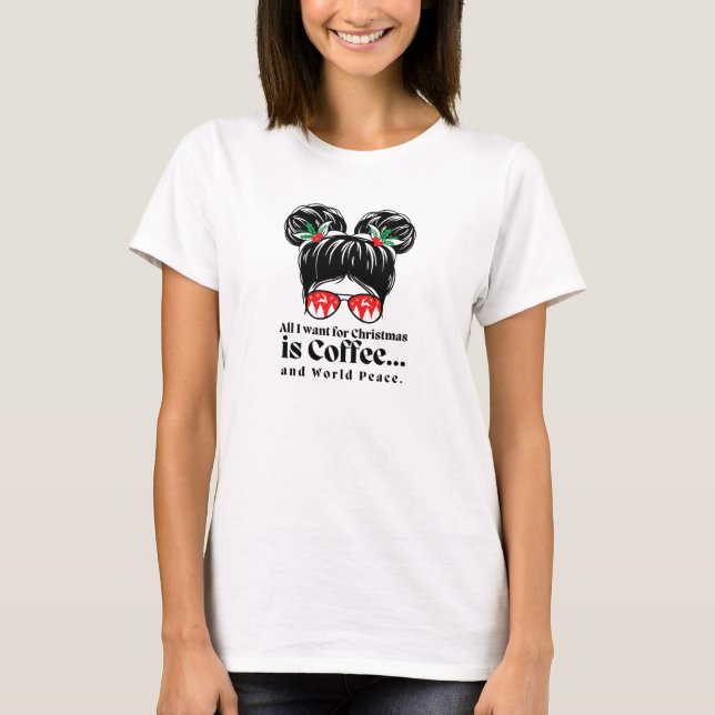 Jag vill ha jul är kaffe och världsfred t shirt (Framsida)