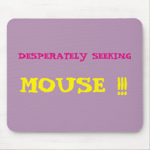 Jag vill ha min mus! Mousepad Musmatta
