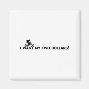 Jag vill ha mina två dollar! Better Off Dead Rolli Magnet