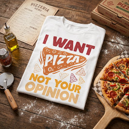 Jag Vill Ha Pizza Inte Din Åsikt Roligt Matcitat T Shirt