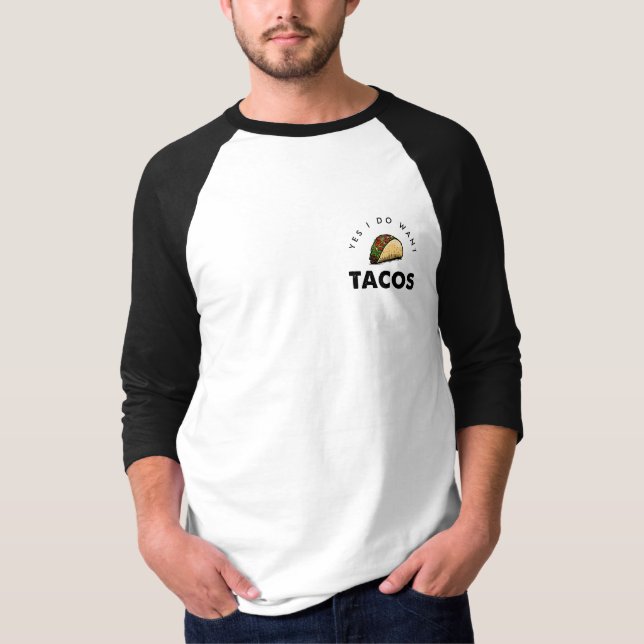 Jag vill ha Tacos | Cute Taco-Logotyp T Shirt (Framsida)