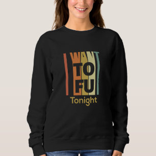 Jag vill ha Tofu ikväll T Shirt