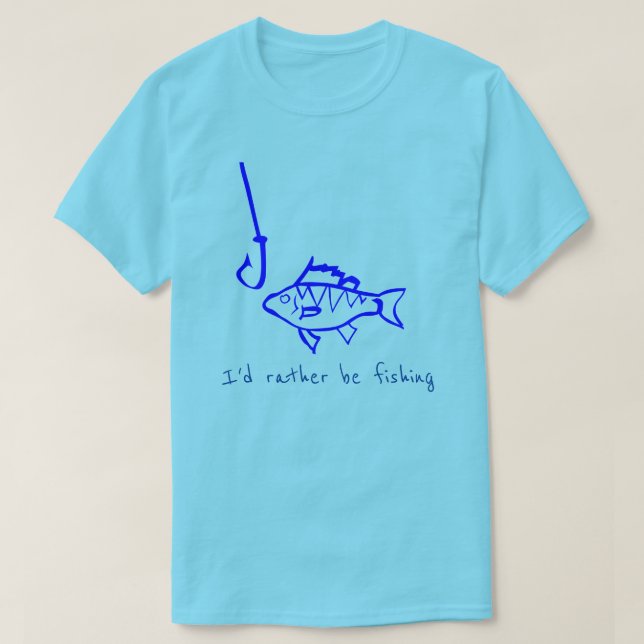 Jag vill hellre fiska slogan krok t shirt (Design framsida)