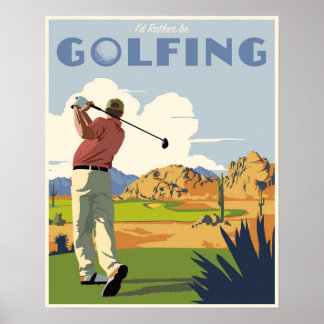 Jag vill hellre golfera också! poster