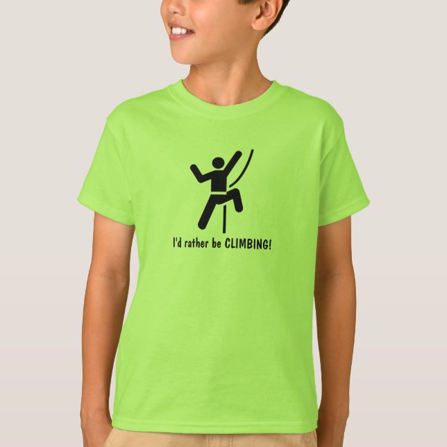 Jag vill hellre KLIMBING! T-Shirt (Framsida)