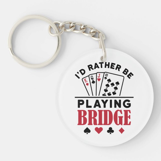 Jag vill hellre spela Bridge Coola Bridge Card-spe (Framsidan)