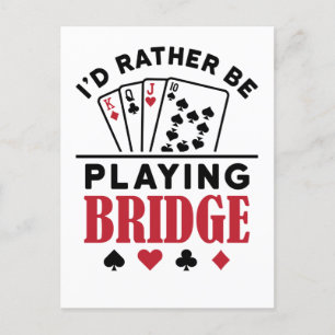Jag vill hellre spela Bridge Coola Bridge Card-spe Vykort