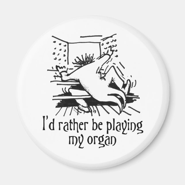 Jag vill hellre spela mitt organ! magnet (Framsidan)