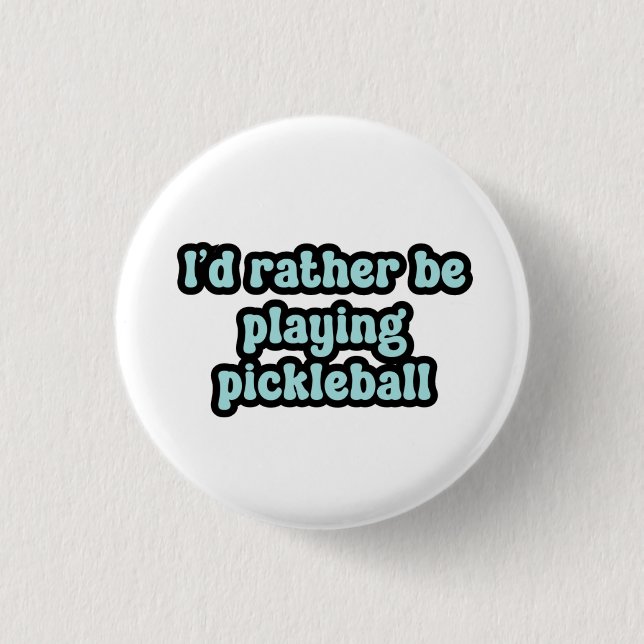 Jag vill hellre spela pickleball Blue Retro Text Knapp (Framsida)