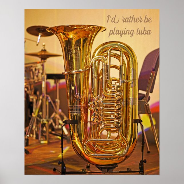 Jag vill hellre spela tuba Citat Tuba Brass-musik Poster (Framsidan)