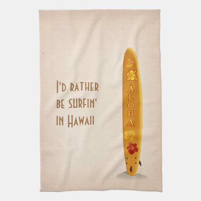 Jag vill hellre surfa på Hawaii Kitchen Towel Kökshandduk (Vertikal)