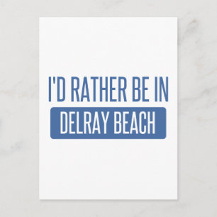 Jag vill hellre vara i Delray Beach Vykort
