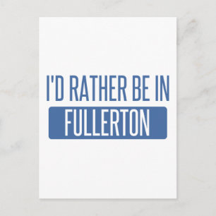 Jag vill hellre vara i Fullerton Vykort
