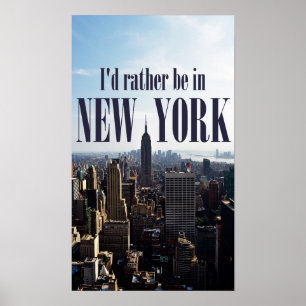 "Jag vill hellre vara i New York" poster