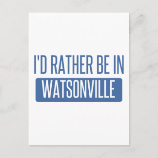 Jag vill hellre vara i Watsonville Vykort