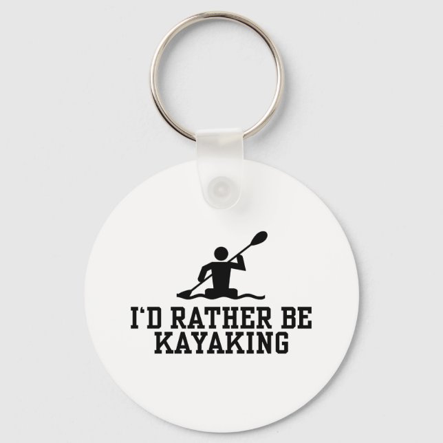 Jag vill hellre vara Kayaking Nyckelring (Framsida)