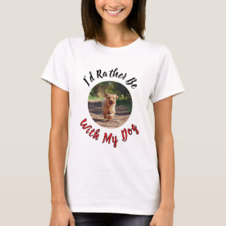 Jag Vill Hellre Vara Med Min Hund – Personlig Gåva T Shirt