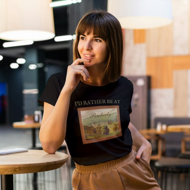 Jag vill hellre vara på Pemberly Jane Austen Vinta T Shirt (Skapare uppladdad)